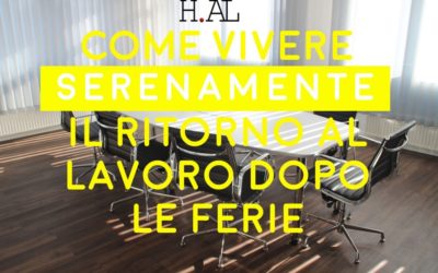 Come vivere (serenamente) il ritorno al lavoro dopo le ferie
